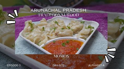 Arunachal Pradesh Traditional Food Momos Ep Day Alphabet A