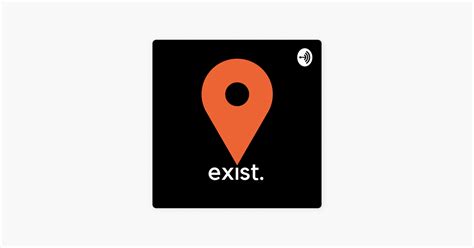 Exist On Apple Podcasts