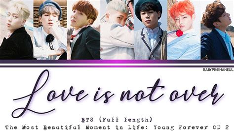 Bts 방탄소년단 Love Is Not Over Full Length Color Coded Lyrics 가사 歌詞