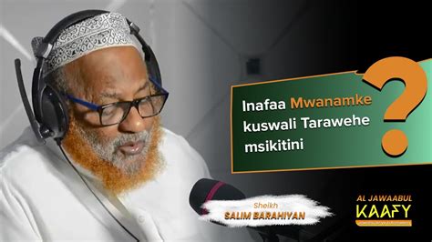 Inafaa Mwanamke Kuswali Tarawehe Msikitini Sheikh Salim Barahiyan