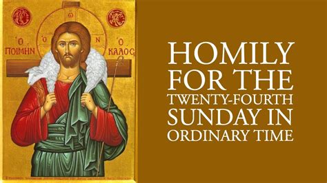 Homily For The Twenty Fourth Sunday In Ordinary Time Year C Youtube