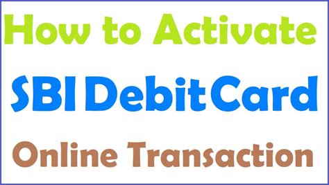 How To Activate Sbi Debit Card Online Transaction