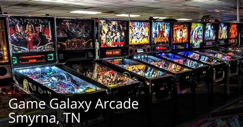 Game Galaxy Arcade Smyrna Tn Pinball Tennessee