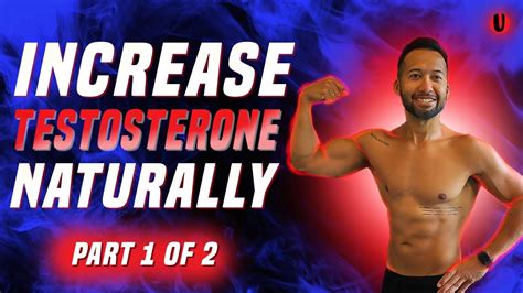 Top 10 Easy Ways To Boost Testosterone Sex Drive And Muscle Mass Naturally Part 1 Of 2 Youtube