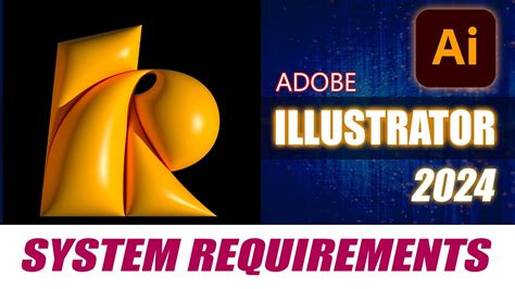 Adobe Illustrator 2024 System Requirements Can Your Computer Run It