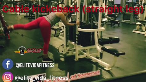 Cable Kickback Straight Leg Youtube