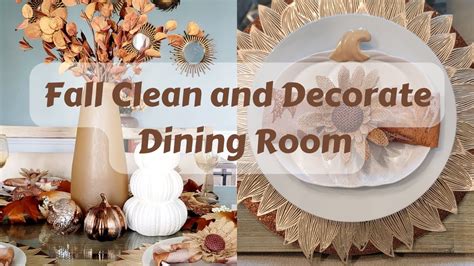 FALL CLEAN AND DECORATE WITH ME 2022 PART 2 DINING ROOM YouTube