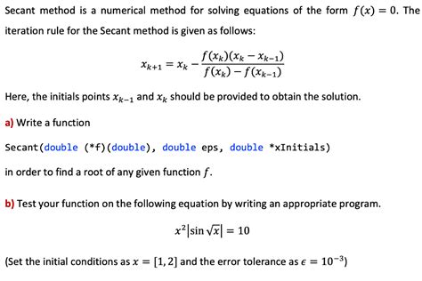 Solved Secant Method Is A Numerical Method For Solving