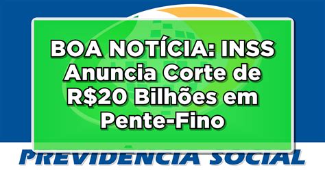 Boa Not Cia Governo Anuncia Corte De R Bilh Es Em Pente Fino Do