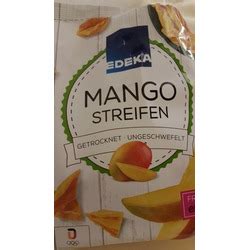 Edeka Mangostreifen Getrocknet Ungeschwefelt Inhaltsstoffe Erfahrungen