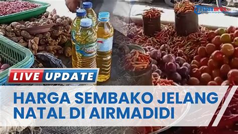 Jelang Nataru Harga Kebutuhan Bahan Pokok Di Pasar Airmadidi