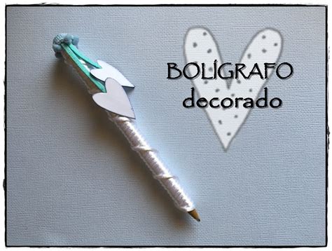 C Mo Hacer Un Bol Grafo Decorado Boligrafos Manualidades Decoraci N