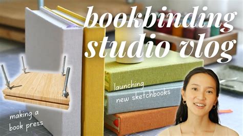 Bookbinding Studio Vlog New Sketchbook Launch Making A Book Press