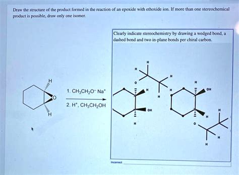 SOLVED: Draw the structure of the product formed in the reaction of an ...