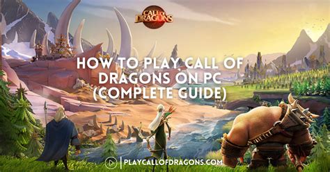 How To Play Call Of Dragons On Pc Complete Guide