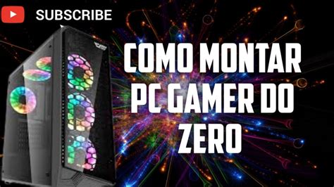 Montagem PC GAMER YouTube