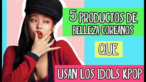 Productos De Belleza Coreanos Que Usan Los Idols Kpop Youtube