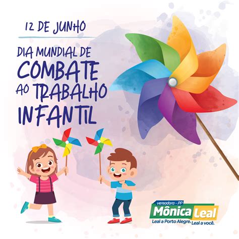 Mônica Leal Dia Mundial De Combate Ao Trabalho Infantil