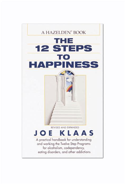 The Twelve Steps To Happiness The Recovery Store