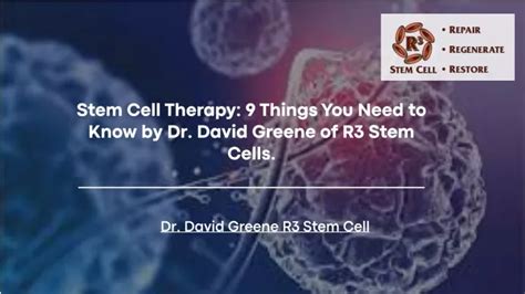 Ppt Stem Cell Therapy Things You Need To Know By Dr David Greene