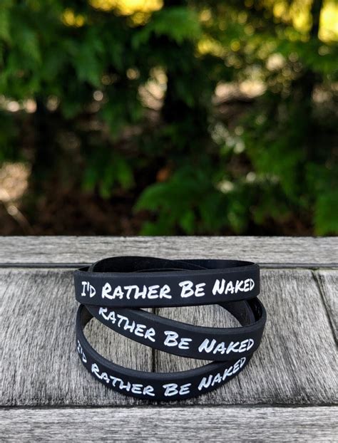 I D Rather Be Naked Wristband Etsy