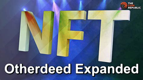 Otherdeed Expanded Nft A Token To The Yuga Labs Universe Guest Post