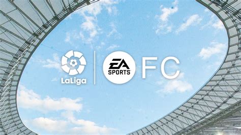 Ea Sports Fc S Offre Le Naming De Laliga D S