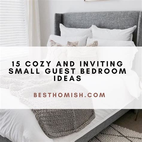 15 Cozy And Inviting Small Guest Bedroom Ideas Besthomish