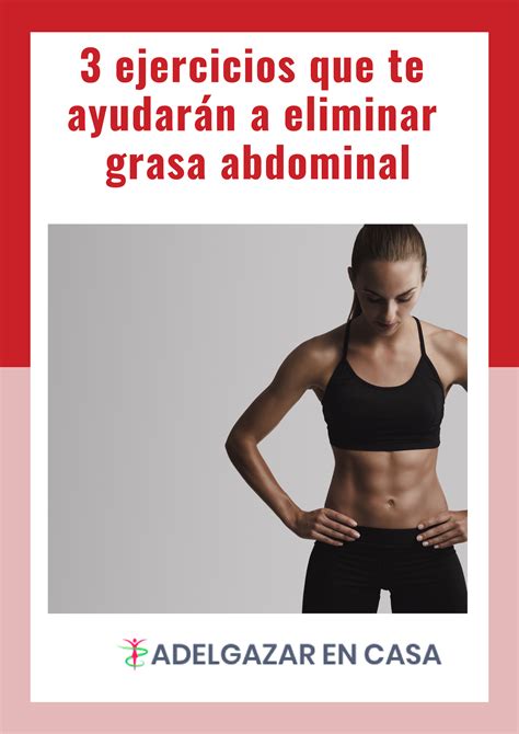 Ejercicios Que Te Ayudar N A Eliminar Grasa Abdominal Video