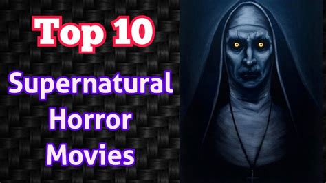 Top 10 Supernatural Horror Movies Of All Time YouTube