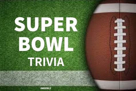 50+ Super Bowl Trivia Questions & Answers - Meebily