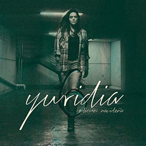 Edici N Especial Only Cd Content De Yuridia En Amazon Music Unlimited