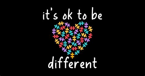 It S Ok To Be Different Its Ok To Be Different T Shirt TeePublic