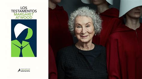 Llega Los Testamentos De Margaret Atwood La Secuela De El Cuento De