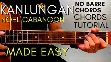 Noel Cabangon - KANLUNGAN Chords (EASY GUITAR TUTORIAL) for Acoustic ...