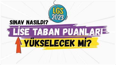 Sınav Nasıldı Lise Taban Puanları Nasıl Değişir LGS 2023 YouTube