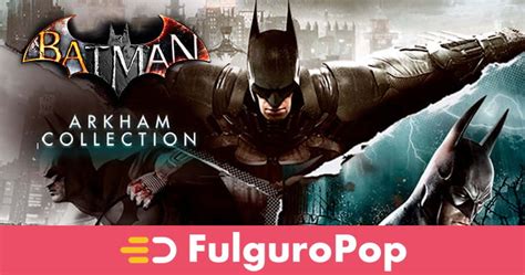 Fulguropix La Trilogie Batman Arkham Par Rocksteady Studios Fulguropop