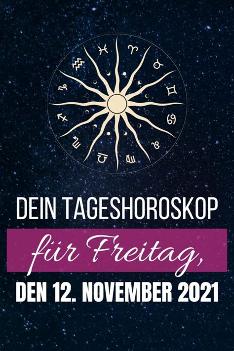 Dein Tageshoroskop für Freitag den 12 November 2021