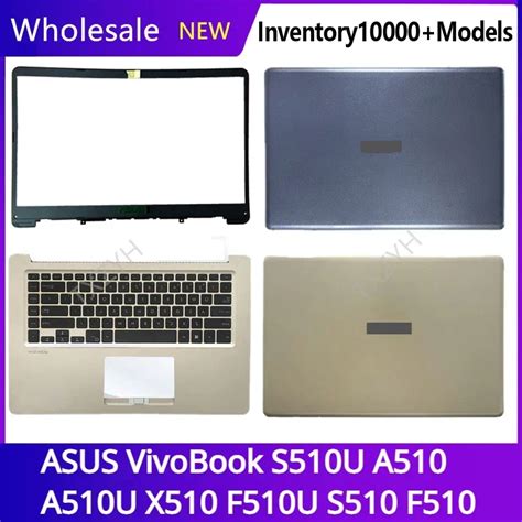 For Asus Vivobook S510u A510 A510u X510 F510u S510 F510 Lcd Back Cover Front Bezel Hinges