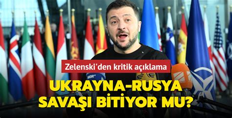 Ukrayna Rusya Sava Bitiyor Mu Zelenski Den Kritik A Klama