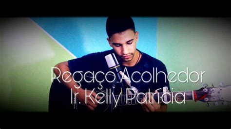 Regaço Acolhedor Ir Kelly Patrícia Cover YouTube