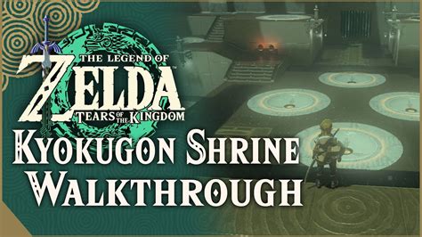 Kyokugon Shrine Walkthrough The Legend Of Zelda Tears Of The Kingdom Youtube