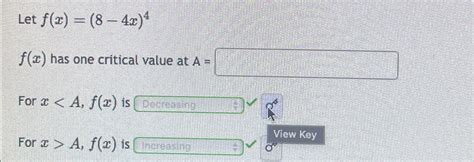 Solved Let F X X F X Has One Critical Value At Chegg