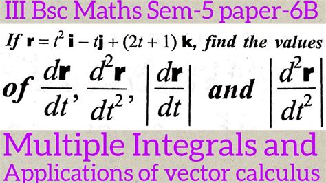 III Bsc Maths Sem 5 P 6B Multiple Integrals And Applications Of Vector