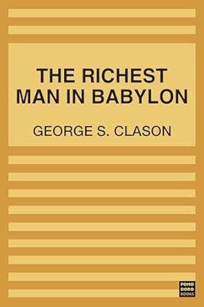 Amazon The Richest Man In Babylon The Original Edition Ebook