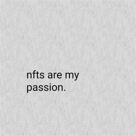 Nfts Are My Passion Collection Opensea