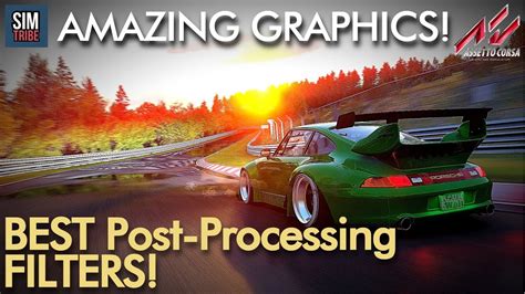 Amazing Graphics With Best Post Processing Filters Assetto Corsa