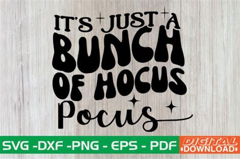 Its Just A Bunch Of Hocus Pocus Graphic By Monidesignhat Creative Fabrica