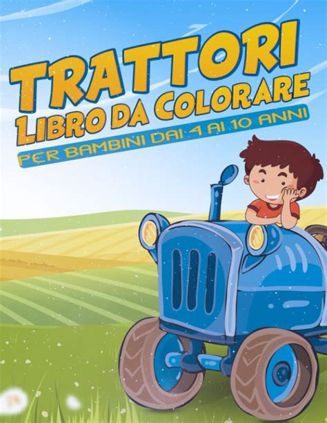 Buy Trattore Libro Da Colorare Per Bambini Dai Ai Anni Un Grande