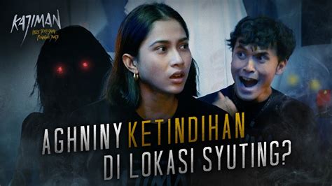 AGHNINY KETINDIHAN DI LOKASI SYUTING FILM KAJIMAN TAYANG 18 MEI 2023